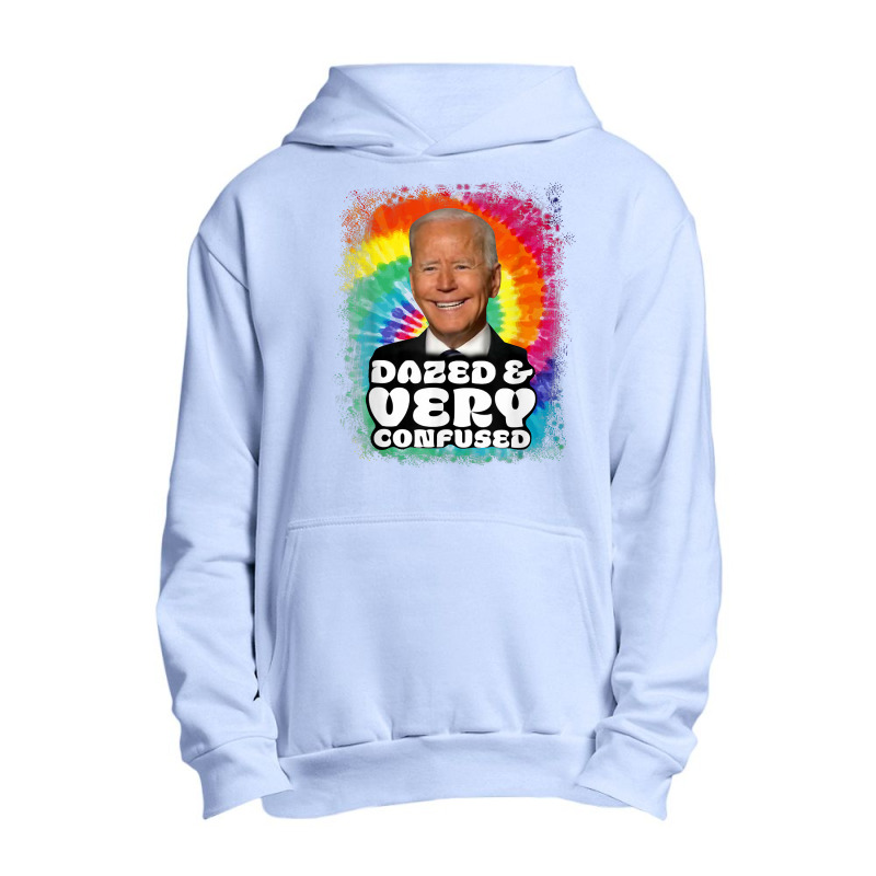 Biden Dazed And Very Confused Tiedye Funny Anti Joe Biden T Shirt Urban Pullover Hoodie | Artistshot