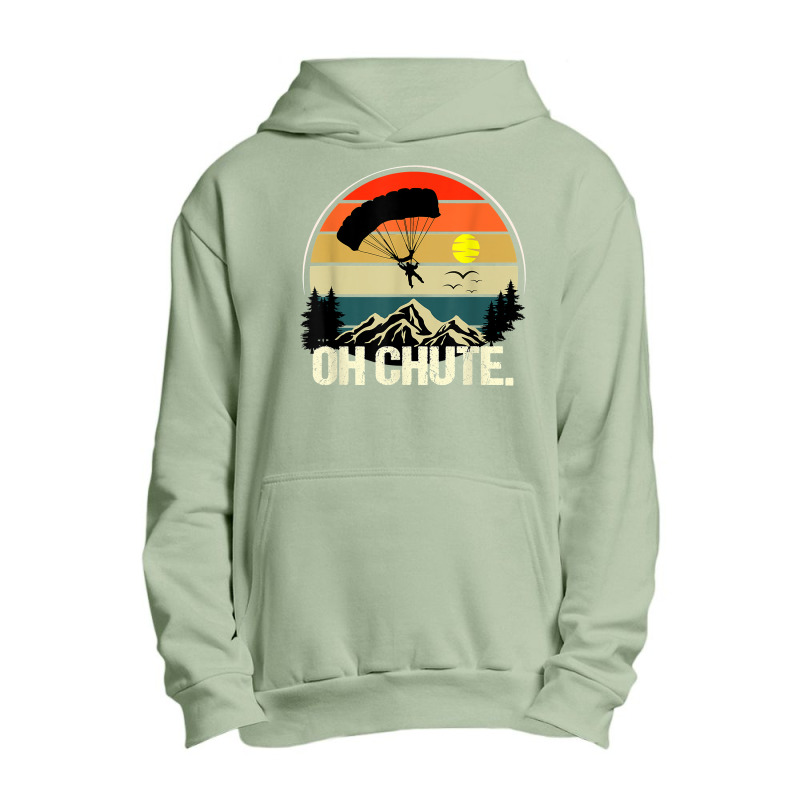 Oh Chute Tshirt As A Funny Skydiving T Shirt Urban Pullover Hoodie by atereabag | Artistshot