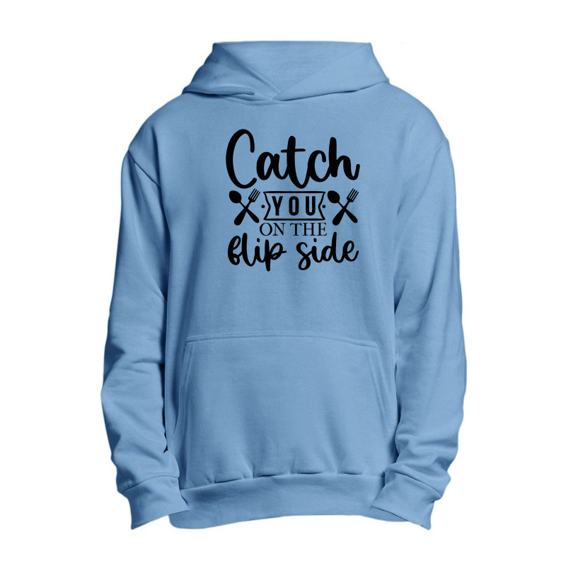 Catch You On The Flip Side 01 Urban Pullover Hoodie | Artistshot