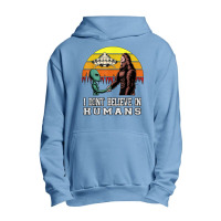 I Dont Believe In Humans Bigfoot Alien Ufo Flying Object T Shirt Urban Pullover Hoodie | Artistshot