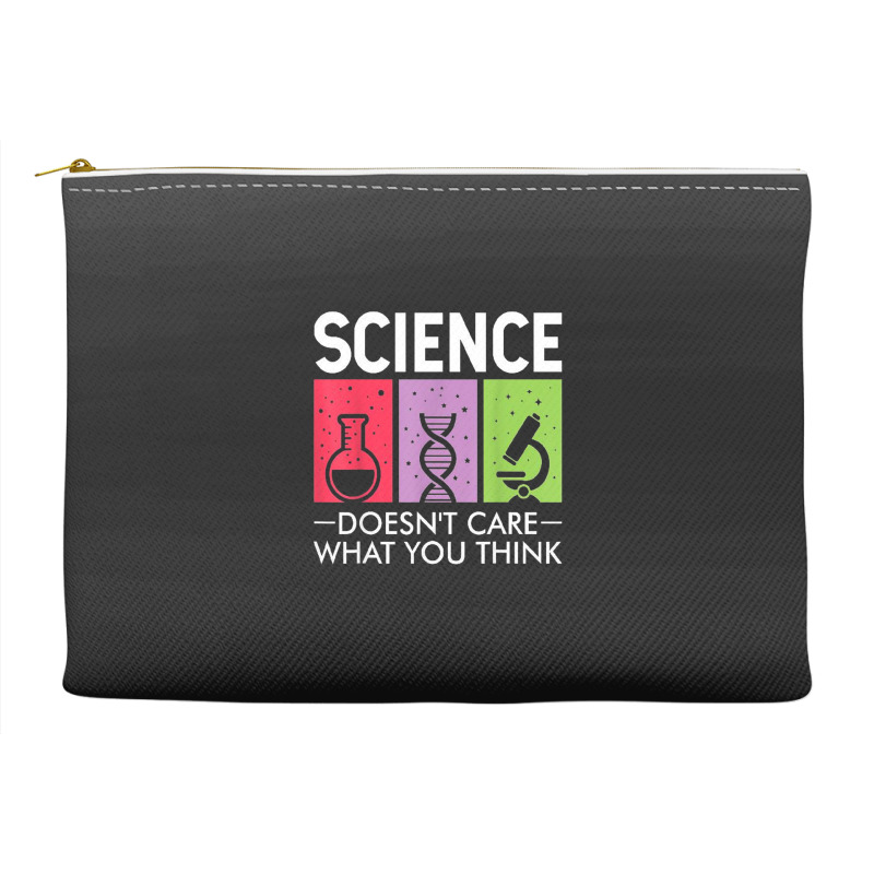 Science Doesn’t Care What You Think Accessory Pouches | Artistshot