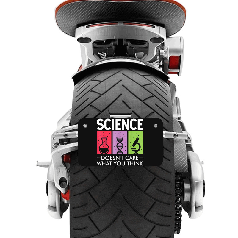 Science Doesn’t Care What You Think Motorcycle License Plate | Artistshot