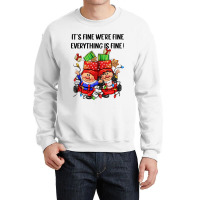 Its Fine Were Fine Everything Is Fine Crewneck Sweatshirt | Artistshot