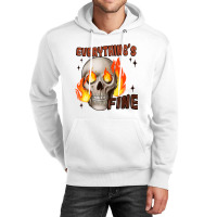 Everythings Fine Unisex Hoodie | Artistshot