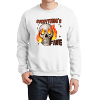 Everythings Fine Crewneck Sweatshirt | Artistshot