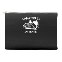 Camping Is In Tents Accessory Pouches | Artistshot