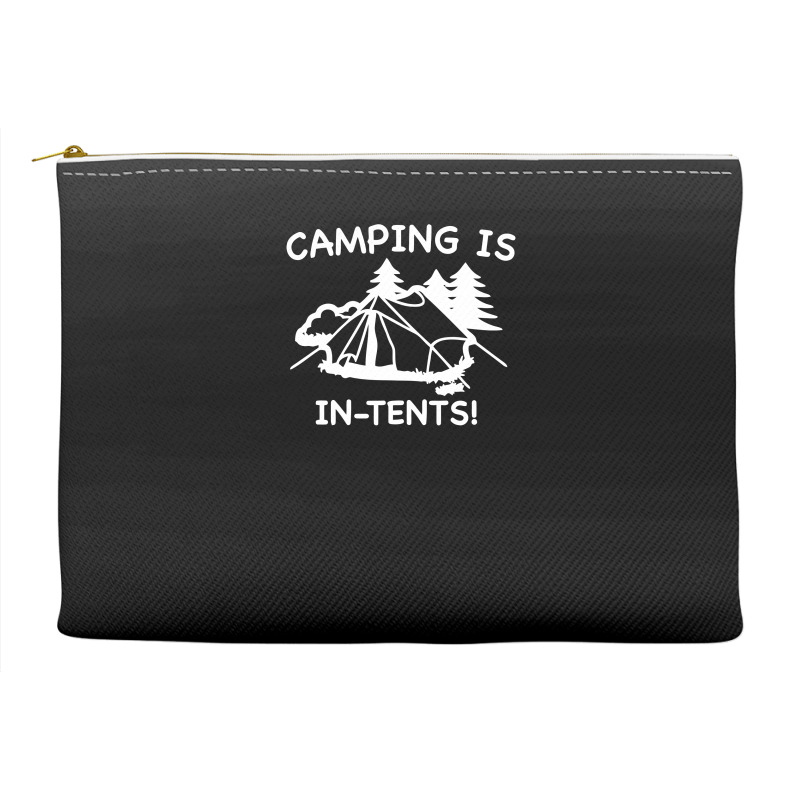 Camping Is In Tents Accessory Pouches | Artistshot