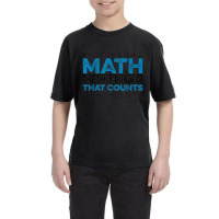 Math The Only Subject That Counts Math Teacher Teaching Youth Tee | Artistshot