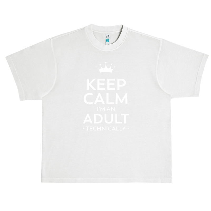 Keep Calm I'm An Adult Technically 18th Birthday Urban Heavy T-shirt | Artistshot