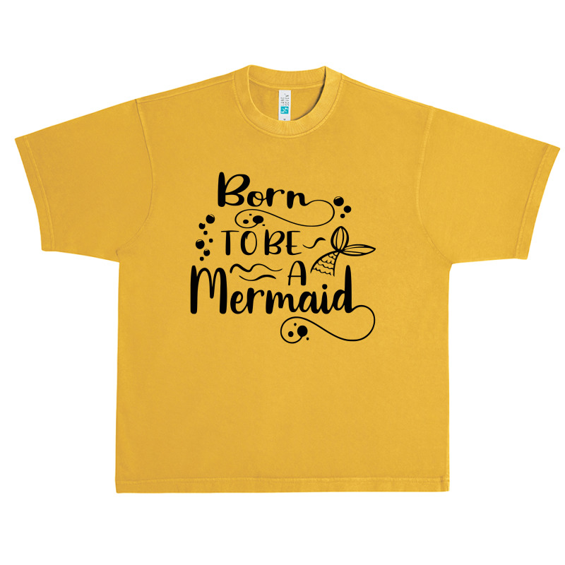 Born To Be A Mermaid Urban Heavy T-shirt | Artistshot