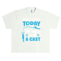 Can't Work Today My Arm Is In A Cast Fishing T Shirt Urban Heavy T-shirt | Artistshot