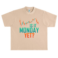 Is It Monday Yet Day Trader Bull Market T Shirt Urban Heavy T-shirt | Artistshot