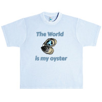 The World Is My Oyster Urban Heavy T-shirt | Artistshot