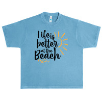 Life Is Better At The Beach Urban Heavy T-shirt | Artistshot