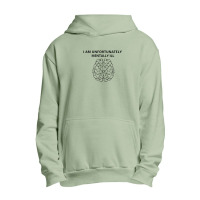 I Am Unfortunately Mentally Ill Urban Pullover Hoodie | Artistshot