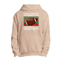 Football School Is Important Football Importanter Urban Pullover Hoodie | Artistshot