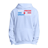 Make Prices Great Again   Make Gas Prices Great Again T Shirt Urban Pullover Hoodie | Artistshot