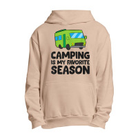 Camping Is My Favorite Season Love Camping T Shirt Urban Pullover Hoodie | Artistshot