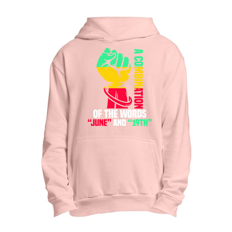 Juneteenth Gifts T  Shirt A Combination Of The Words Urban Pullover Hoodie by justinawehner627 | Artistshot