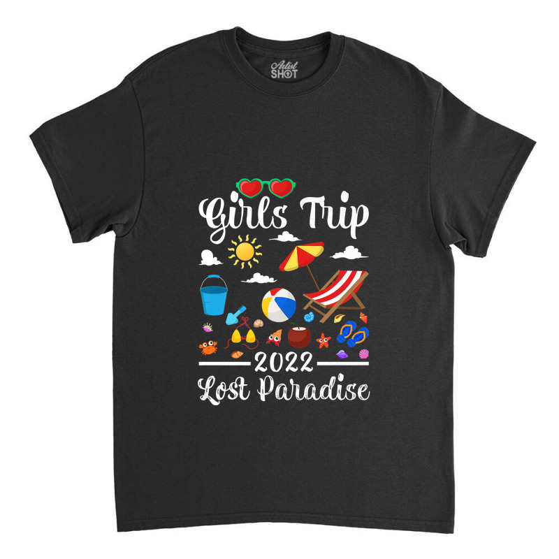 Girls Trip 2022 Summer Vacation Lost Paradise Beach Premium Classic T-shirt by LemonJack | Artistshot