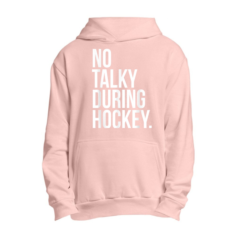 No Talky During Hockey Funny Tv Sport Fan Game Jaoke T Shirt Urban Pullover Hoodie | Artistshot