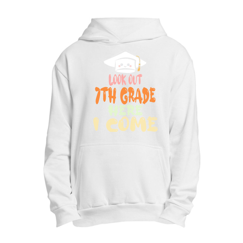 Graduation 2020 T  Shirtlook Out 7th Grade Here I Come T  Shirt (1) Urban Pullover Hoodie | Artistshot