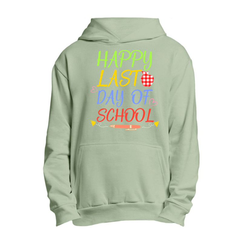 Happy Last Day Of School Students And T T  Shirt Happy Last Day Of Sch Urban Pullover Hoodie | Artistshot