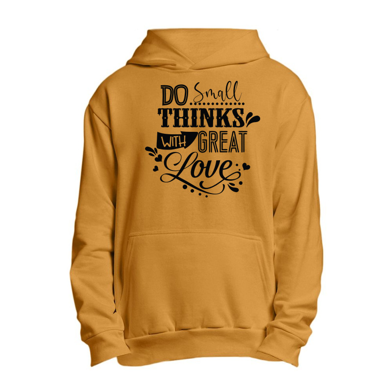 Do Small With Great Love Urban Pullover Hoodie by Nitastudioz | Artistshot