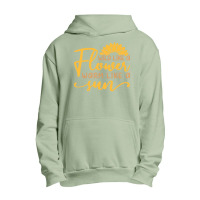 Wild Like A Flower Warm Like A Sun T  Shirtwild Like A Flower Warm Lik Urban Pullover Hoodie | Artistshot