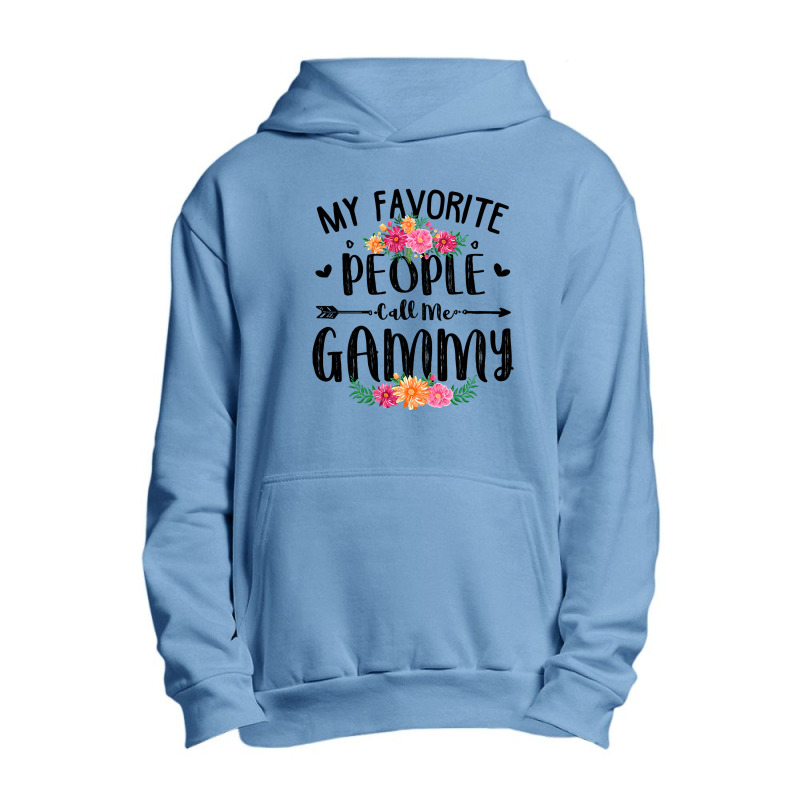 Womens My Favorite People Call Me Gammy Tee Mother S Day Gift Urban Pullover Hoodie by thutrang92 | Artistshot