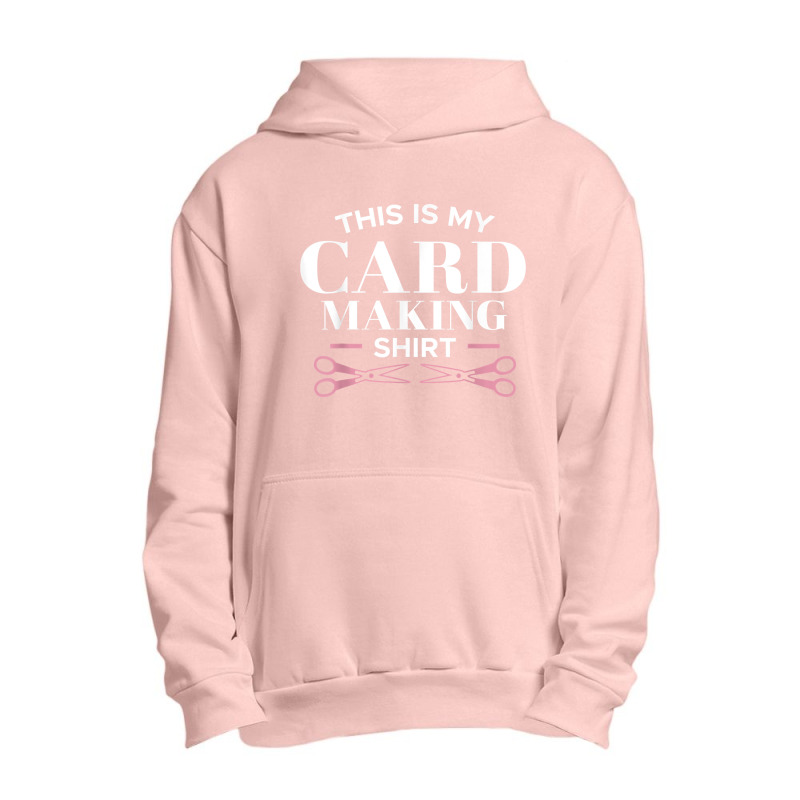 My Card Making Shirt Scrapbooking Scrapbook Scrapbooker Swap T Shirt Urban Pullover Hoodie | Artistshot