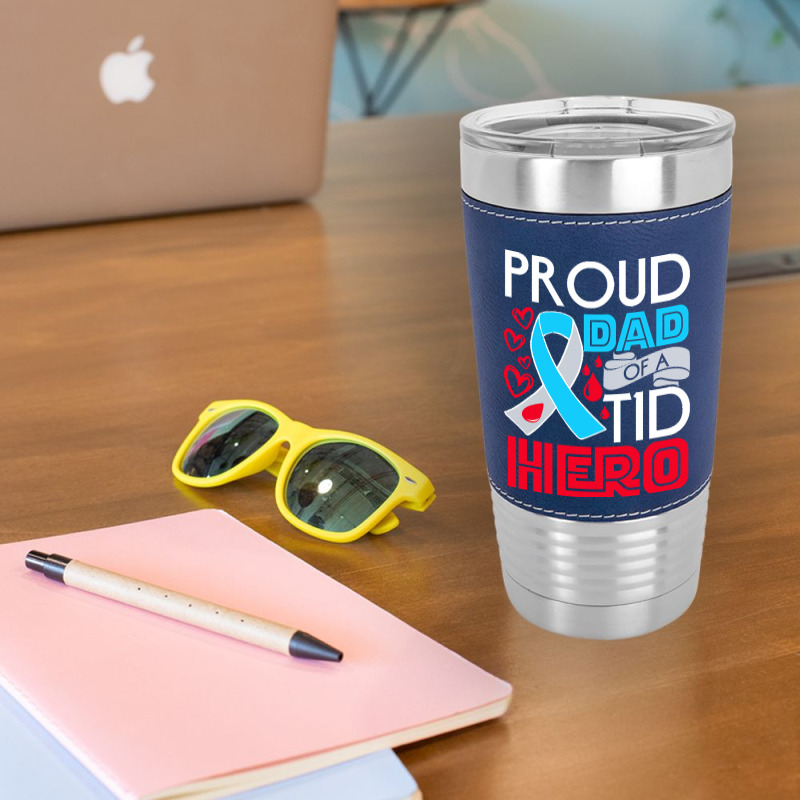 Type 1 Diabetes Awareness T  Shirt Type 1 Diabetes Awareness Proud Dad Leatherette Tumbler by adolphsteuber754 | Artistshot