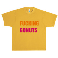 Fucking Gonuts Urban Heavy T-shirt | Artistshot