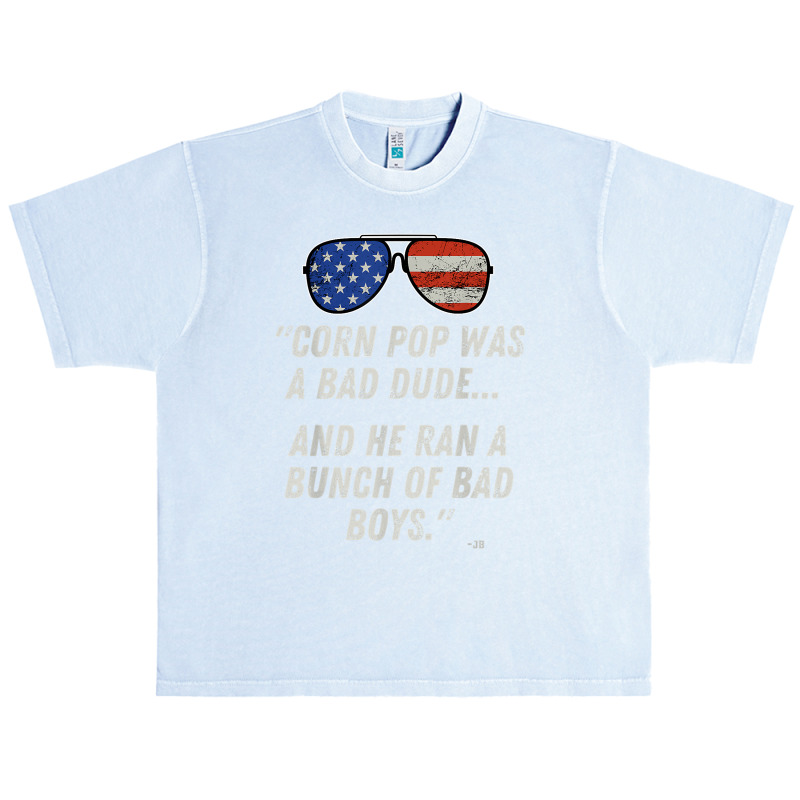 Corn Pop Was A Bad Dude   Funny Joe Biden Parody T Shirt Urban Heavy T-shirt | Artistshot