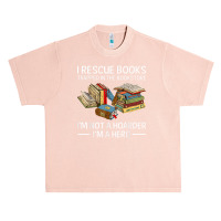 I Rescue Books Trapped In The Bookstore Urban Heavy T-shirt | Artistshot