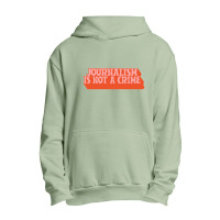 Journalism Is Not A Crime Urban Pullover Hoodie | Artistshot