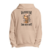 Sand In My Boots Country Music Lovers Urban Pullover Hoodie | Artistshot