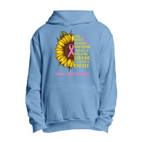 Breast Cancer Warrior You Never Know How Strong You Are Sunflower Love Urban Pullover Hoodie | Artistshot