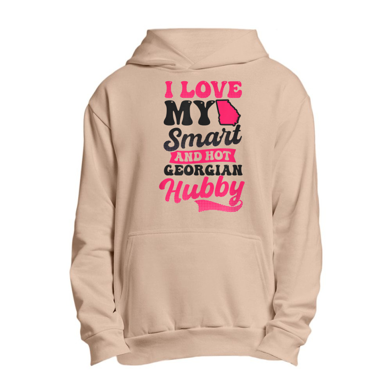 Love My Smart Hot Hubby Design Georgia Peach T Shirt Urban Pullover Hoodie by abrellkfhanog8 | Artistshot