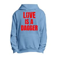 Love Is A Dagger Urban Pullover Hoodie | Artistshot