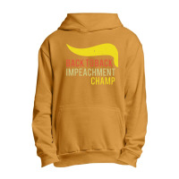 Back To Back Impeachment Champ Urban Pullover Hoodie | Artistshot