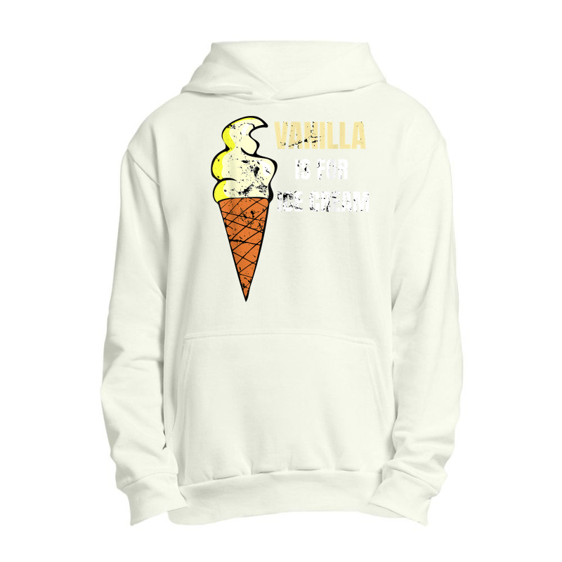 Vanilla Is For Ice Cream Daddy Submissive Kinky Not Vanilla T Shirt Urban Pullover Hoodie by norhannuchols | Artistshot