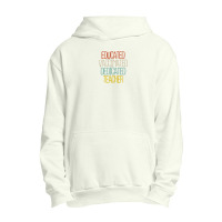 Educated Vaccinated Dedicated Teacher Urban Pullover Hoodie | Artistshot