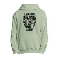 If You Dont Need A Mask Urban Pullover Hoodie | Artistshot