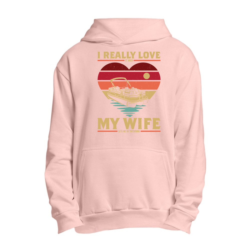 Pontoon Boat I Love My Wife Pontoon Boat Tritoon Go Boating 4 Boat Boa Urban Pullover Hoodie | Artistshot