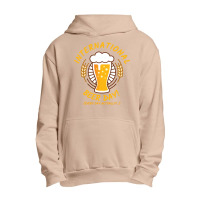 Beer T  Shirt International Beer Day! T  Shirt Urban Pullover Hoodie | Artistshot