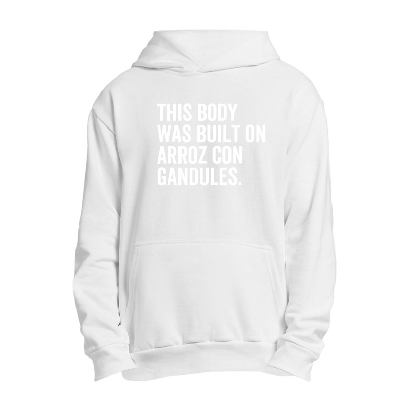 This Body Was Built On Arroz Con Gandules Funny Puerto Rico Urban Pullover Hoodie | Artistshot