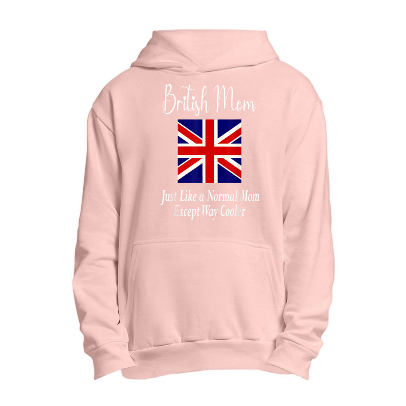 British Mom Quote   United Kingdom Great Britain Flag T Shirt Urban Pullover Hoodie | Artistshot