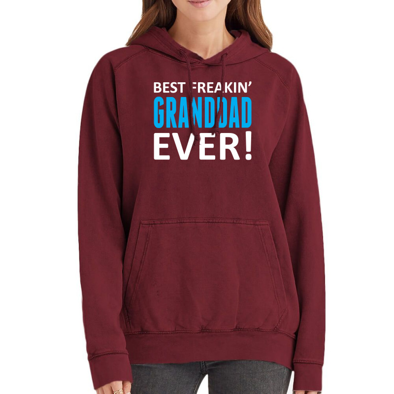 Best Freakin' Granddad Ever Vintage Hoodie | Artistshot