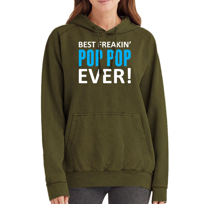 Best Freakin' Pop Pop Ever Vintage Hoodie | Artistshot